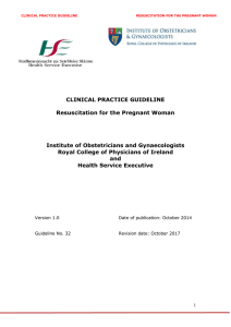 CLINICAL PRACTICE GUIDELINE Resuscitation for the Pregnant Woman