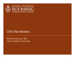 CNS Viral Infections (Johnson) - Johns Hopkins Bloomberg School