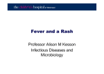 Fever and a Rash Professor Alison M Kesson Infectious Diseases and Microbiology
