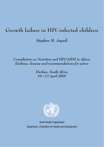 Growth failure in HIV - infected children Stephen M. Arpadi