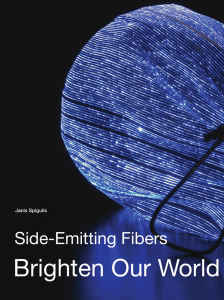 J. Spigulis. Side-emitting optical fibers brighten our world in new
