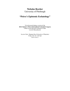 Nicholas Rescher University of Pittsburgh “Peirce`s Epistemic