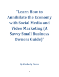 “Learn How to Annihilate the Economy with Social Media and Video Marketing (A