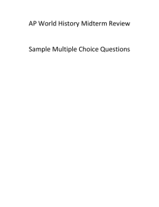 AP World History Midterm Review  Sample Multiple Choice Questions