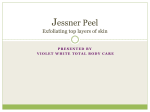 Jessner Peel Exfoliating top layers of skin