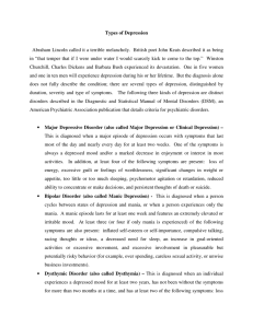 Types of Depression Abraham Lincoln called it a terrible melancholy