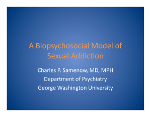 A Biopsychosocial Model of Sexual Addiction