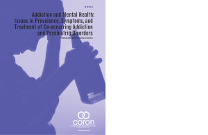 Addiction and Mental Health: Issues in Prevalence, Symptoms, and and Psychiatric Disorders