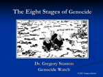The Eight Stages of Genocide Dr. Gregory Stanton Genocide Watch