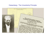 Heisenberg: The Uncertainty Principle