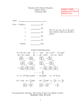 Chemistry 3510: Physical Chemistry Midterm Exam 1 19 February 2007 Name: