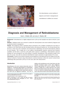 The clinical features, current methods of retinoblastoma in children are reviewed.
