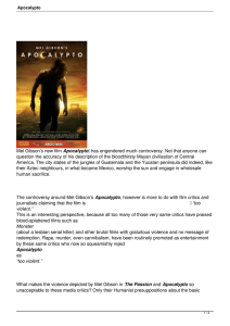 Mel Gibson`s new film Apocalypto has engendered much