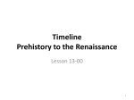 Timeline Prehistory to the Renaissance Lesson 13-00 1