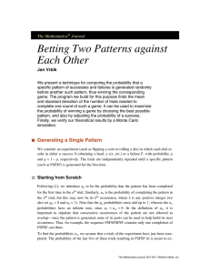 Betting Two Patterns against Each Other