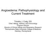 Angioedema: Pathophysiology and Current Treatment
