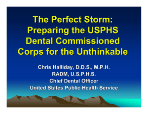 The Perfect Storm: Preparing the USPHS Dental Commissioned