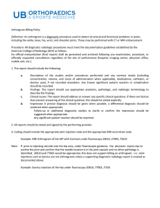 Arthrogram Billing Policy Definition: An arthrogram is a diagnostic