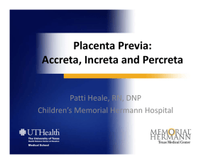 Placenta Previa: Accreta, Increta and Percreta
