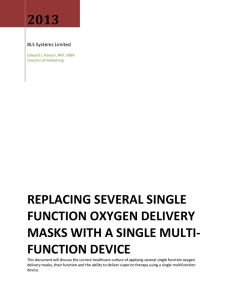 Replacing Several single function Oxygen delivery masks with a