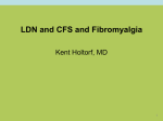 LDN and CFS and Fibromyalgia