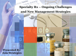 Specialty Rx – Ongoing Challenges and New Management Strategies
