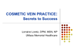 Cosmetic Vein Practice: Secrets to Success