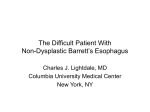 The Difficult Patient With Non-Dysplastic Barrett`s Esophagus
