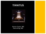 Tinnitus Steven Taylor, MD Dana King, MD