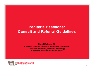 Pediatric Headache: Consult and Referral Guidelines