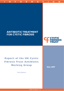 ANTIBIOTIC TREATMENT FOR CYSTIC FIBROSIS Repor t of the UK Cystic