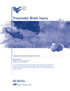 Traumatic Brain Injury Independent Study Course Released: April 2010 Sponsored By: