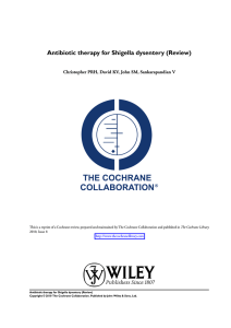 Antibiotic therapy for Shigella dysentery (Review) The Cochrane Library 2010, Issue 8
