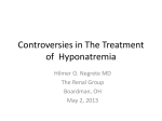 Controversies in The Treatment of  Hyponatremia Hilmer O. Negrete MD