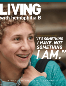 LIVING I AM.”  with hemophilia B