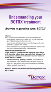 Understanding your BOTOX treatment Answers to questions about BOTOX