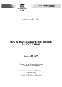 HOW TO PRUNE GUIDELINES FOR DECISION SUPPORT SYSTEMS Maarten DE SMET