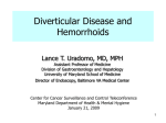 Diverticular Disease and Hemorrhoids Lance T. Uradomo, MD, MPH