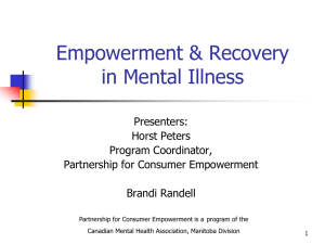Empowerment &amp; Recovery in Mental Illness Presenters: Horst Peters