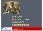 DAY FOUR FALLS AND OTHER HAZARDS OF HOSPITALIZATION