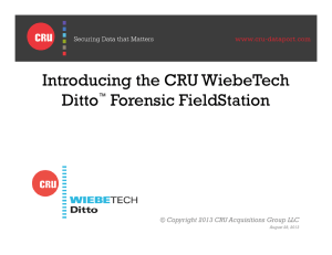 Introducing the CRU WiebeTech Ditto™ Forensic FieldStation