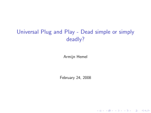 Universal Plug and Play - Dead simple or simply