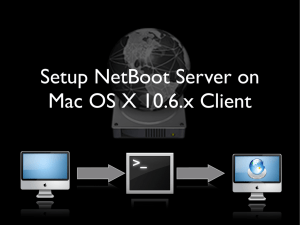 2011.06.15 - Setup NetBoot Service on Mac OS X 10.6.x Client