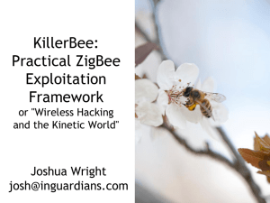 KillerBee: Practical ZigBee Exploitation Framework or "Hacking the