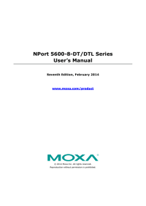 NPort 5600-8-DT/DTL Series User’s Manual Seventh Edition, February 2014 www.moxa.com/product
