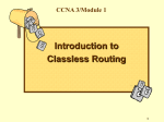 Introduction to Classless Routing CCNA 3/Module 1 1