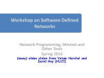Workshop on Software Defined Networks Network Programming, Mininet and Other Tools