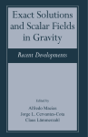 Exact Solutions and Scalar Fields in Gravity