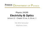 Electricity &amp; Optics Physics 24100 Fall 2012 Semester