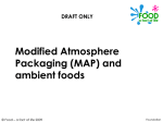 Modified atmosphere packaging and ambient